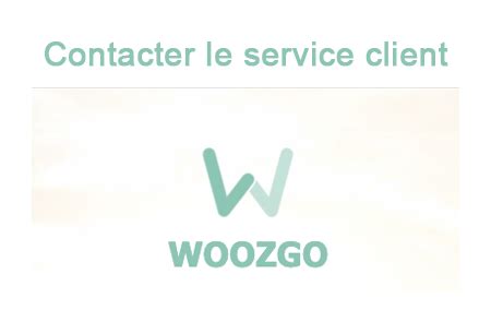 Les différentes manières de contacter le Service Client Woozgo